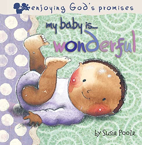 9781904637493: My Baby is Wonderful (Pray God's Promises for Your Child)
