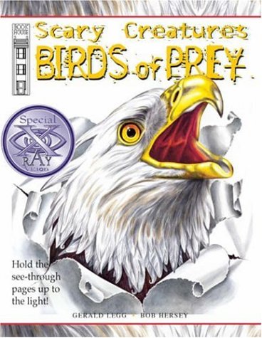 Birds of Prey (Scary Creatures) (9781904642206) by Gerald Legg