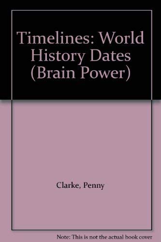 Beispielbild fr Timelines: World History Dates (Brain Power) (Brain Power S.) zum Verkauf von WorldofBooks