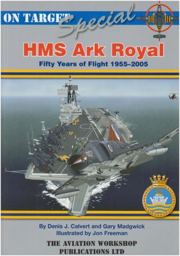 9781904643135: HMS Ark Royal: 50 Years of Flight 1955 - 2005 (On Target Special)