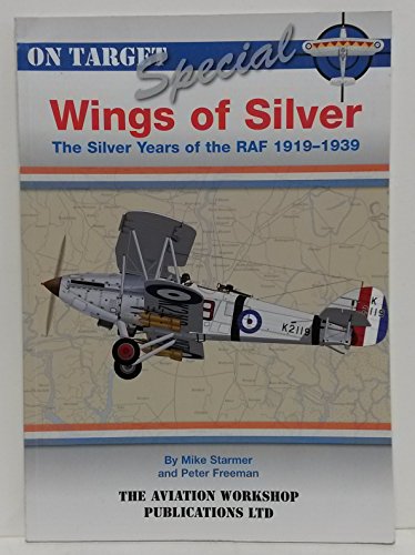 Beispielbild fr Wings of Silver: The Silver Years of the RAF 1919-1939 zum Verkauf von WorldofBooks