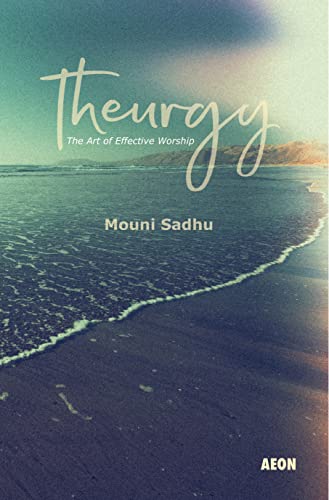 Imagen de archivo de Theurgy: The Art of Effective Worship a la venta por HPB-Movies