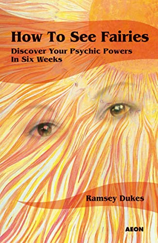 Stock image for How to See Fairies: Discover your Psychic Powers in Six Weeks for sale by Lakeside Books