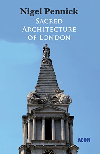 Sacred Architecture of London (9781904658627) by Pennick, Nigel