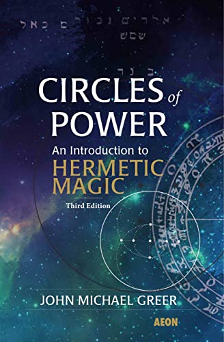 Stock image for Circles of Power: An Introduction to Hermetic Magic: Third Edition for sale by Book Deals