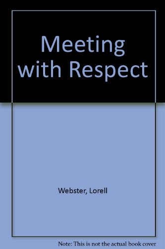 Meeting with Respect (9781904659136) by Lorell Webster