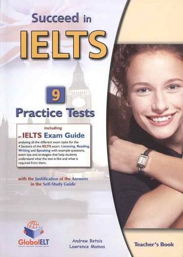 Beispielbild fr Succeed in IELTS - Teacher' Book with 9 Practice Tests and IELTS Exam Guide zum Verkauf von AwesomeBooks