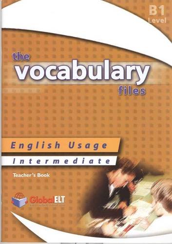 Imagen de archivo de The Vocabulary Files - English Usage - Teacher's Book - Intermediate B1 / IELTS 4.0-5.0 a la venta por AwesomeBooks