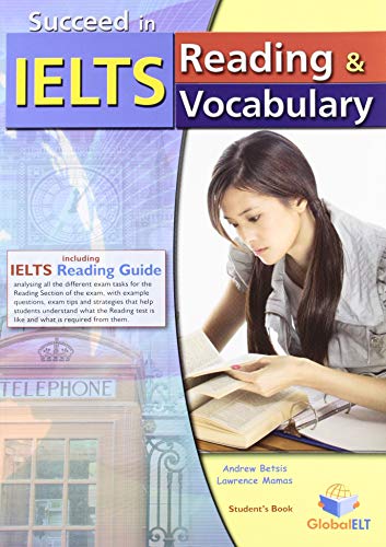 Stock image for SUCCEED IN IELTS READING AND VOCABULARY - STUDENT BOOK - for sale by Zilis Select Books