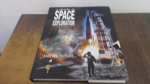 Beispielbild fr A History Of Space Exploration zum Verkauf von SecondSale