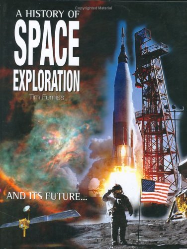 Imagen de archivo de A History Of Space Exploration a la venta por SecondSale