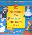 9781904668220: The Pantomime Cat & Mrs. Dillys Duck
