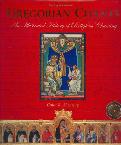 Beispielbild fr Gregorian Chants: An Illustrated History of Religious Chanting zum Verkauf von Books From California