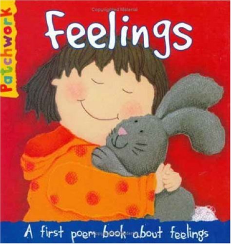 9781904668848: Feelings: A First Poem Book About Feelings (Patchwork First Poem Books)