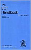 The ECT Handbook: The Third Report of the Royal College of Psychiatrists' Special Committe on Ect (9781904671220) by Scott, Allan I. F.