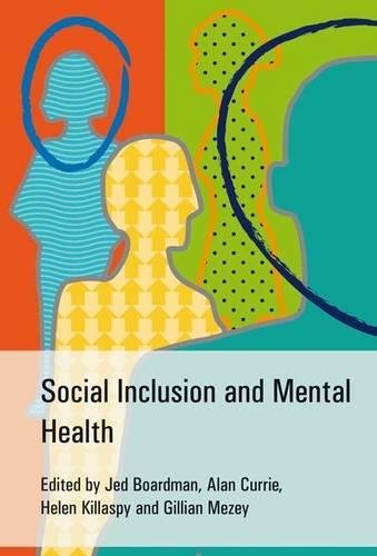 Social Inclusion and Mental Health (9781904671879) by Boardman, Jed; Currie, Alan; Killaspy, Helen; Mezey, Gillian