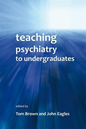 9781904671992: Teaching Psychiatry to Undergraduates