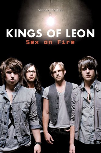 9781904674054: The Kings of Leon: Sex on Fire