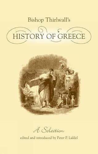 Stock image for Bishop Thirlwall`s History of Greece   A Selection for sale by Revaluation Books