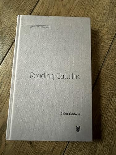 Reading Catullus (Greece and Rome Live)