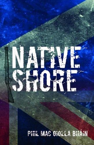 Beispielbild fr Native Shore: Sometimes Home Is A Foreign Land zum Verkauf von AwesomeBooks