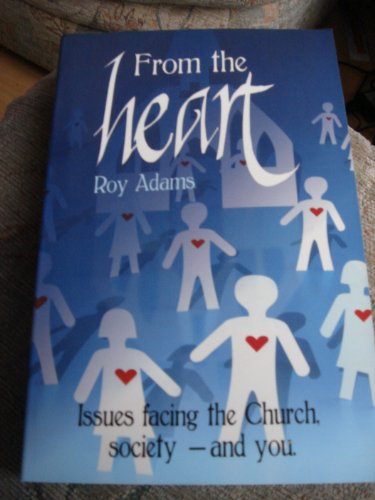 9781904685395: From The Heart (Issues Facing The Church Society And You)