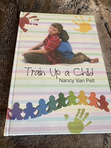 Stock image for Train Up a Child for sale by WorldofBooks