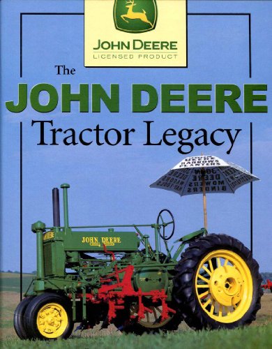 Stock image for The John Deere Tractor Legacy for sale by WorldofBooks