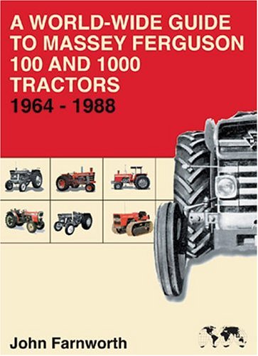 Beispielbild fr A World-wide Guide to Massey Ferguson 100 and 1000 Tractors 1964-1988 zum Verkauf von Westland Books