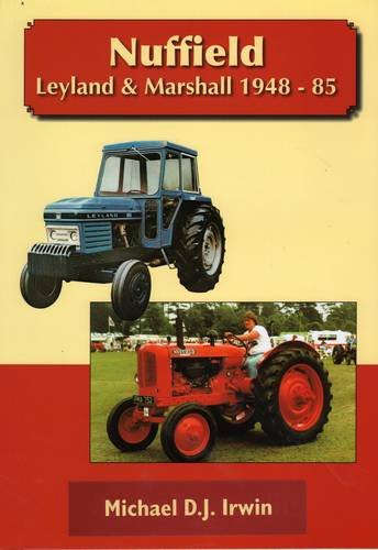 Beispielbild fr Nuffield, Leyland and Marshall 1948 - 85 zum Verkauf von Blackwell's