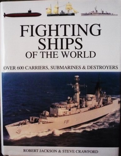 Beispielbild fr Fighting Ships of the World : Over 600 Carriers, Submarines and Destroyers zum Verkauf von ThriftBooks-Dallas