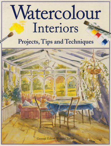 Beispielbild fr Watercolour Interiors: Projects, Tips adn Techniques zum Verkauf von Werdz Quality Used Books