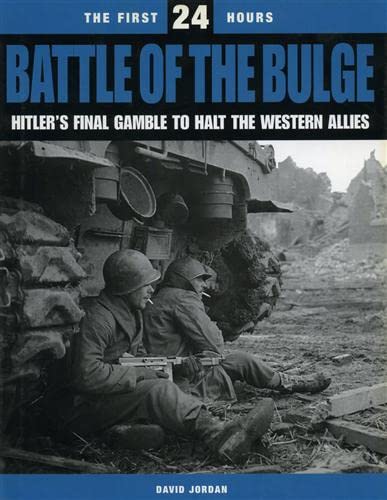 9781904687801: BATTLE OF THE BULGE: HITLER'S FINAL GAMBLE TO HALT THE WESTERN ALLIES