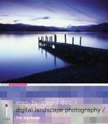 Stock image for Step-by-Step Digital Landscape Photography - 001 (Step-by-Step Digital Photography Series) for sale by Reuseabook