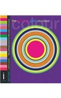 Beispielbild fr The Complete Guide to Colour: The Ultimate Book for the Colour Conscious (Complete Guides) zum Verkauf von WorldofBooks