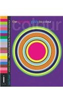 Imagen de archivo de The Complete Guide to Colour: The Ultimate Book for the Colour Conscious (Complete Guides) a la venta por WorldofBooks