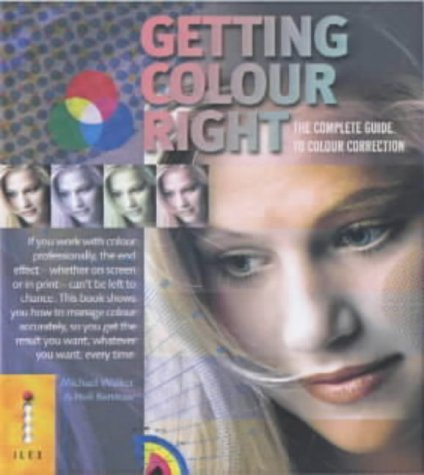 Stock image for Getting Colour Right : The Complete Guide to Colour Correction for sale by MusicMagpie