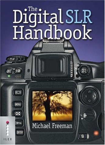 9781904705369: The Digital SLR Handbook: Michael Freeman