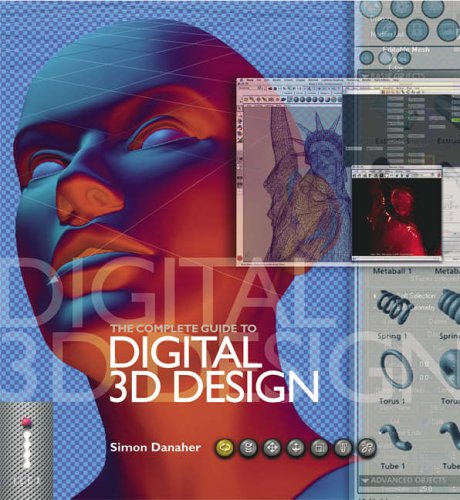 Beispielbild fr The Complete Guide to Digital 3D Design (Complete Guides) zum Verkauf von WorldofBooks