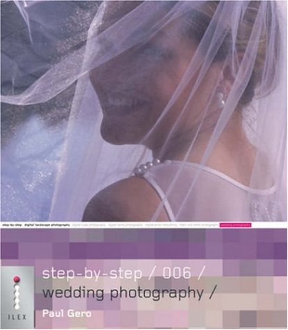 9781904705499: Step-by-Step Digital Wedding Photography - 006 (Step-by-Step Digital Photography Series)