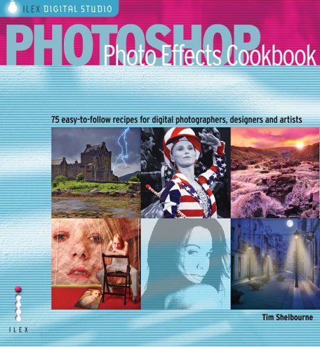 Beispielbild fr Photoshop Photo Effects Cookbook: 61 Easy-to-follow Recipes for Digital Photographers, Designers and Artists zum Verkauf von WorldofBooks