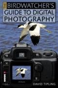 Beispielbild fr The Birdwatcher's Guide to Digital Photography zum Verkauf von WorldofBooks