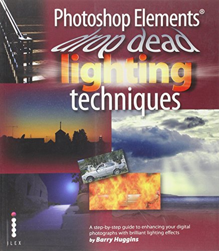 Imagen de archivo de Photoshop Elements Drop Dead Lighting Techniques: A Step-by-step Guide to Enhancing Your Digital Photographs with Brilliant Lighting Effects (Drop Dead) a la venta por Mispah books