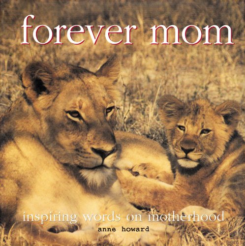 Imagen de archivo de forever mom - inspiring words on motherhood a la venta por Wonder Book