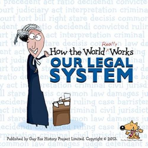 Imagen de archivo de How the World Really Works: Our Legal System a la venta por ThriftBooks-Dallas