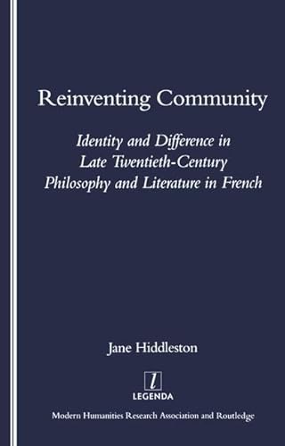 Stock image for Reinventing Community: Identity & Difference in Late Twentieth-Century Philosophy & Literature in French for sale by Powell's Bookstores Chicago, ABAA