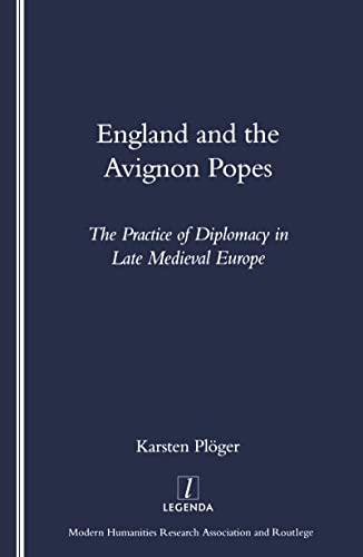 Stock image for England & the Avignon Popes: The Practice of Diplomacy in Late Medieval Europe for sale by Powell's Bookstores Chicago, ABAA