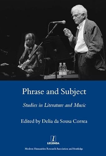 Beispielbild fr Phrase and Subject Studies in Music and Literature (Legenda) (Legenda Main Series) zum Verkauf von Daedalus Books