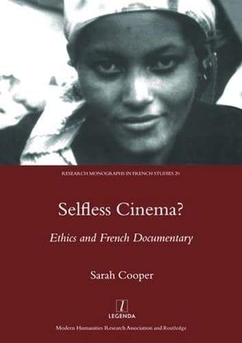 9781904713128: Selfless Cinema?: Ethics and French Documentary (Research Monographs in French Studies)