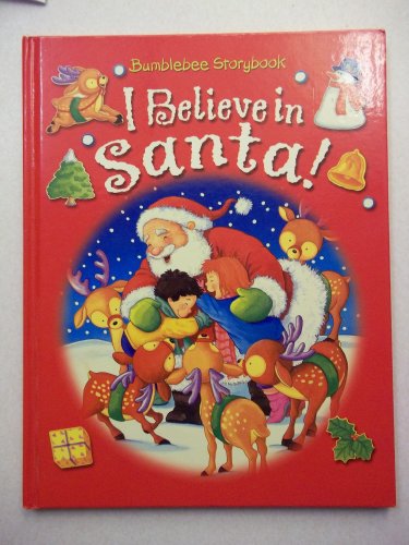 9781904717430: I Believe in Santa (Bumblebee Storybook)
